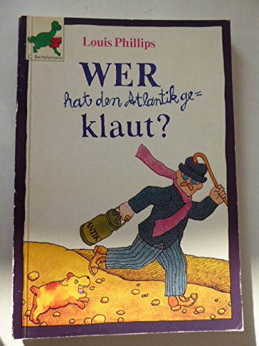 Wer hat den Atlantik geklaut? (Bertelsmann Kinder- und Jugend-Taschenbücher) Books