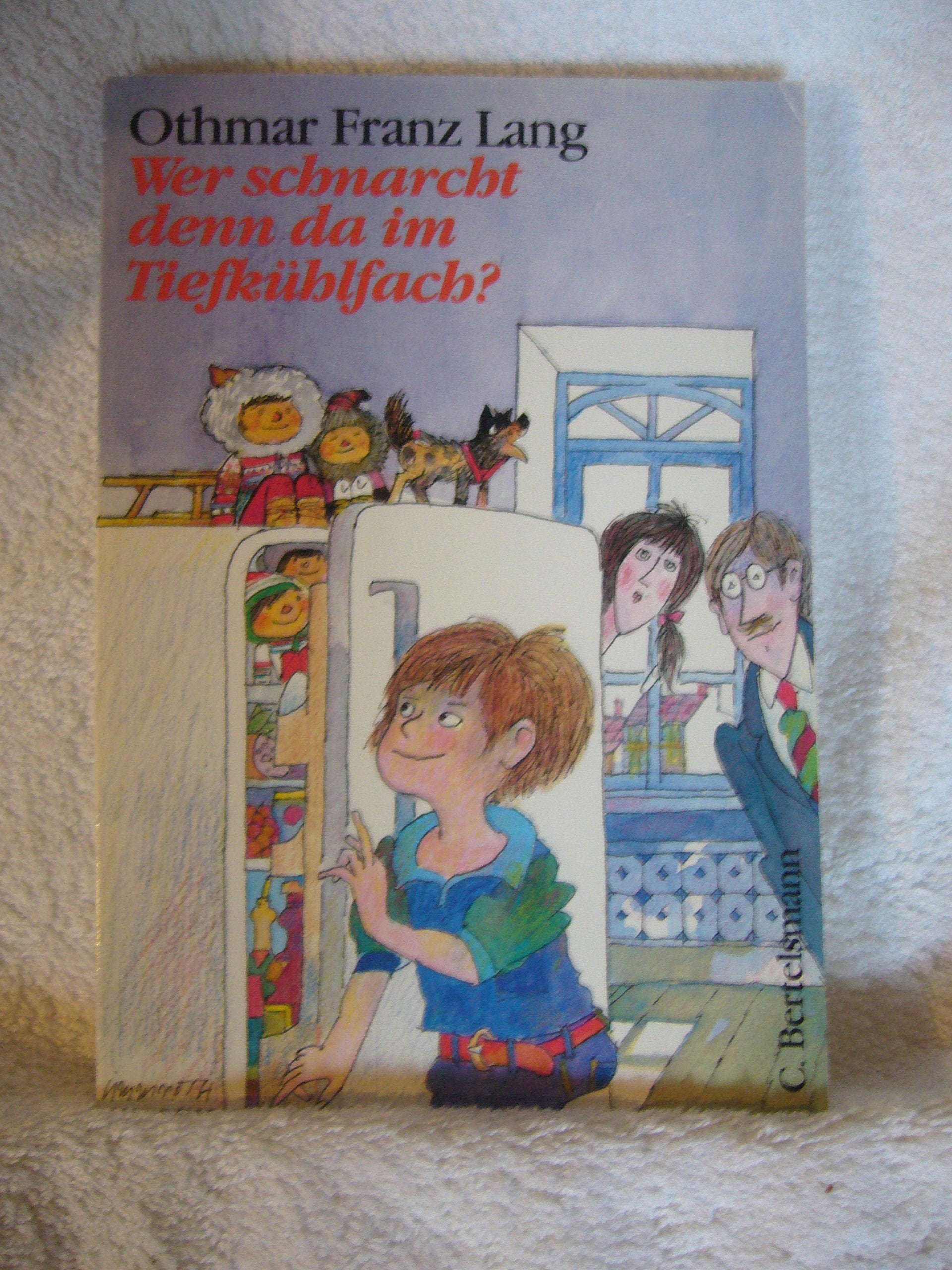 Wer schnarcht denn da im Tiefkühlfach? (Bertelsmann Kinder- und Jugend-Taschenbücher) Books