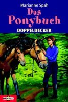Das Ponybuch: Geschichten, Tipps und Wissen rund ums Pferd Doppeldecker Novels & Short Stories
