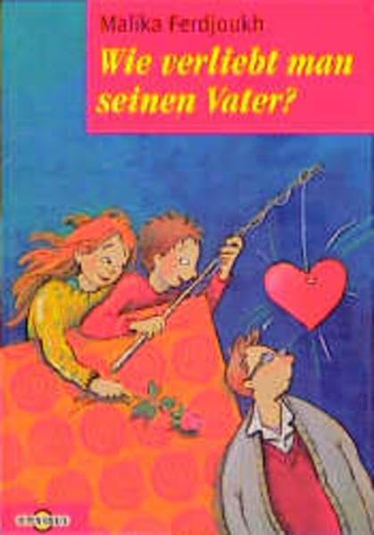 Wie verliebt man seinen Vater?: Ab 10 Jahren Books