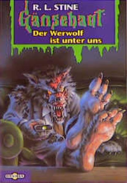 Der Werwolf ist unter uns: Gänsehaut Band 47: Der Werwolf ist unter uns. Aus d. Amerikan. v. Charlotte Schauer Novels & Short Stories