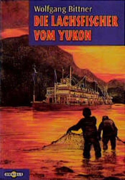 Die Lachsfischer vom Yukon: Ab 12 Jahren (Omnibus) Leisure & Fun