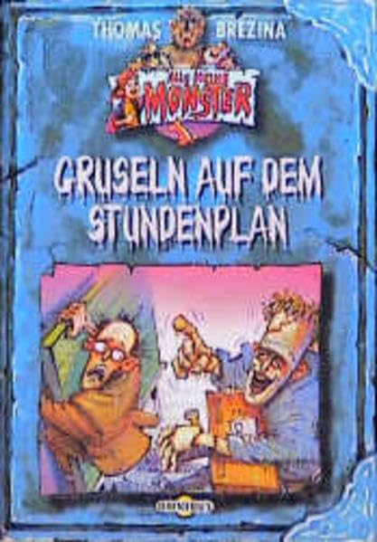 Alle meine Monster / Gruseln auf dem Stundenplan: Ab 8 Jahren Books