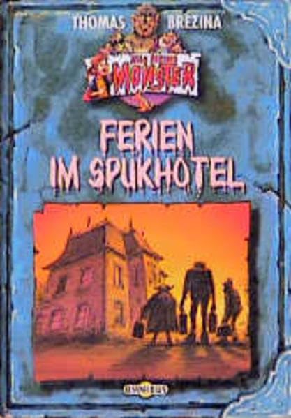 Alle meine Monster / Ferien im Spukhotel: Ab 8 Jahren Books
