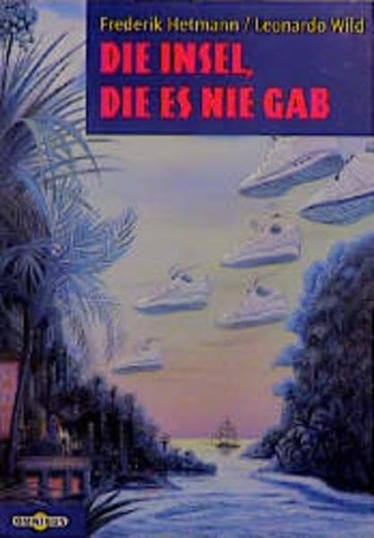 Die Insel, die es nie gab: Ab 14 Jahre Books