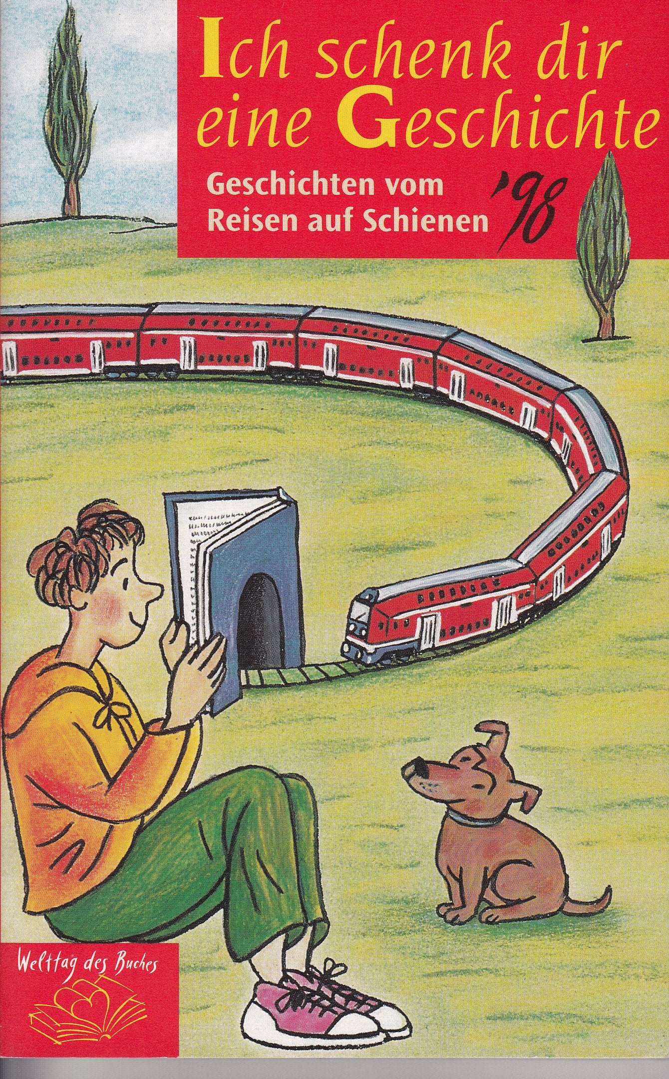 Ich schenk dir eine Geschichte ‘98. ( Ab 8 J.). Geschichten vom Reisen auf Schienen. ( Tb) Children's books