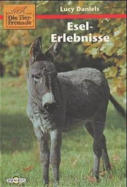 Die kleinen Tierfreunde / Esel-Erlebnisse Books