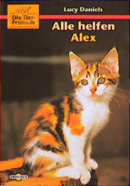 Die Tierfreunde. Alle helfen Alex (Die kleinen Tierfreunde) Books