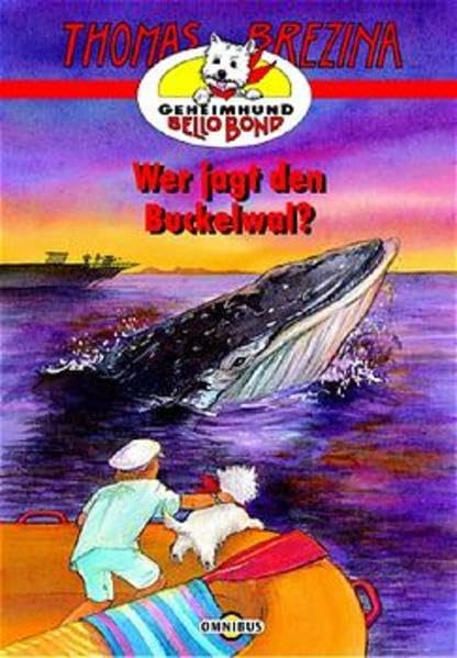 Geheimhund Bello Bond / Wer jagd den Buckelwal? Books