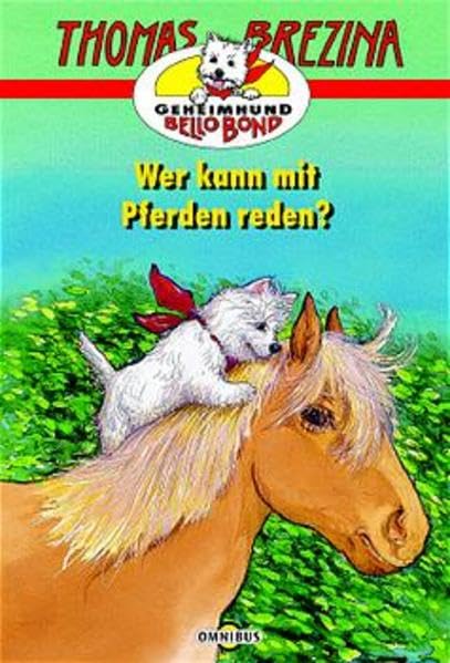 Geheimhund Bello Bond / Wer kann mit Pferden reden? Books