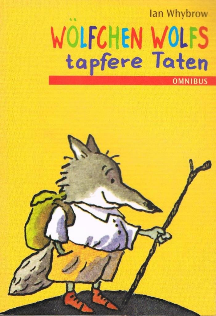 Wölfchen Wolfs tapfere Taten: Ab 8 Jahre Books