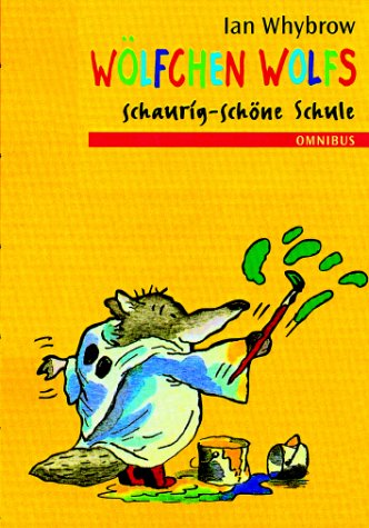 Wölfchen Wolfs schaurig-schöne Schule Books