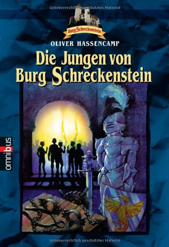 Burg Schreckenstein, Bd. 1: Die Jungen von Burg Schreckenstein Novels & Short Stories