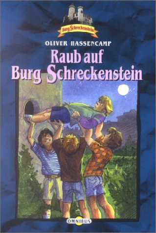Burg Schreckenstein: Raub auf Burg Schreckenstein. Bd. 10 Novels & Short Stories