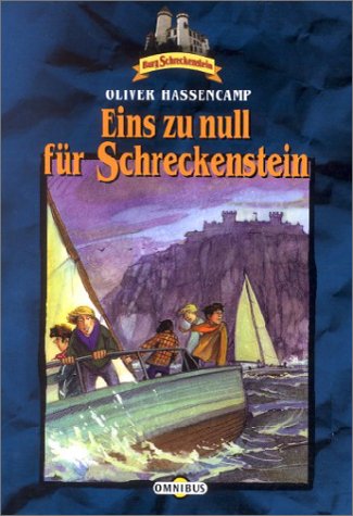 Burg Schreckenstein: Eins zu Null für Schreckenstein. Bd. 16 Novels & Short Stories