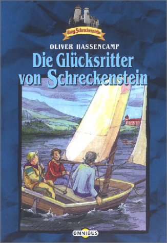 Burg Schreckenstein: Die Glücksritter von Schreckenstein. Bd. 18 Novels & Short Stories
