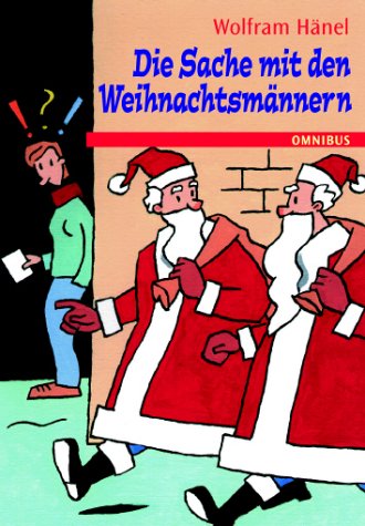 Die Sache mit den Weihnachtsmännern: Ab 10 Jahre Novels & Short Stories