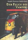 Der Fluch des Vampirs: Ab 10 Jahre Vampires & Bit-Lit Books