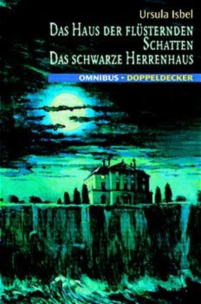 Das Haus der flüsternen Schatten /Das schwarze Herrenhaus: Doppelband (Omnibus Doppeldecker) Books