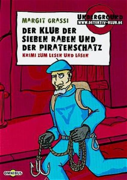 Der Klub der sieben Raben und der Piratenschatz: Underground-Krimi Books