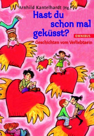 Hast du schon mal geküsst? Novels & Short Stories