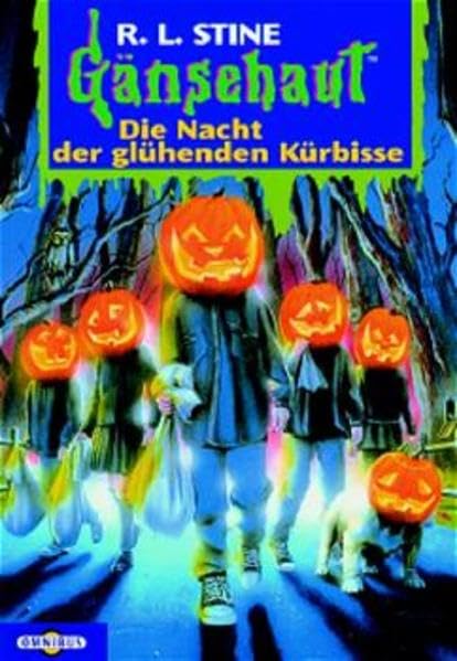 Die Nacht der glühenden Kürbisse: Gänsehaut Band 60 Novels & Short Stories