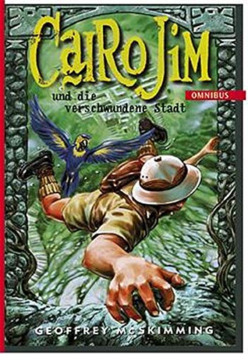 Cairo Jim und die verschwundene Stadt Books
