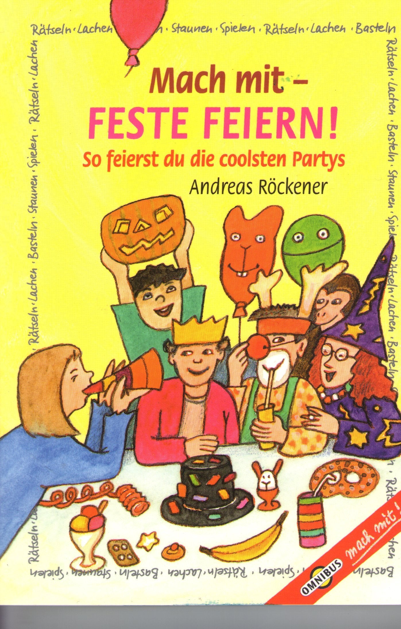 Mach mit - Feste feiern: So feierst du die coolsten Partys Children's books