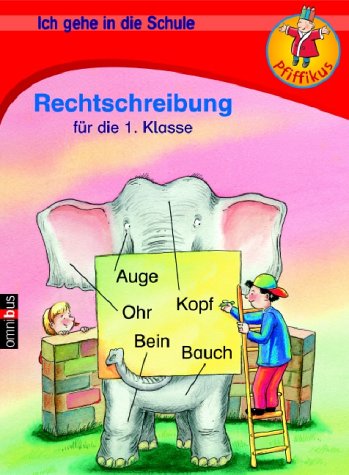 Ich gehe in die Schule - Rechtschreibung für die 1. Klasse Non-fiction