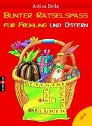 Bunter Rätselspaß für Frühling und Ostern: Ab 8 Jahre Books