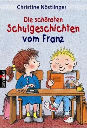 Schulgeschichten /Neue Schulgeschichten vom Franz: Ab 6 Jahre Books