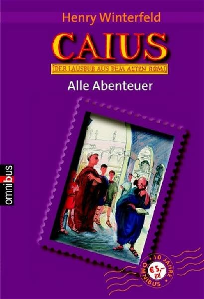 Caius, der Lausbub aus dem alten Rom. Alle Abenteuer. (Caius ist ein Dummkopf / Caius geht ein Licht auf / Caius in der Klemme) Books