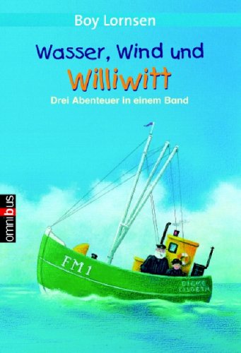 Wasser, Wind und Williwitt: Drei Abenteuer in einem Band Novels & Short Stories