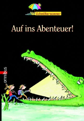 Omnibus Schmökersommer - Auf ins Abenteuer! Novels & Short Stories