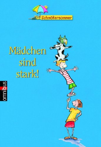 Omnibus Schmökersommer - Mädchen sind stark! Books