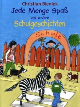 Jede Menge Spaß und andere Schulgeschichten Novels & Short Stories