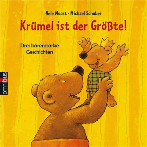 Krümel ist der Größte!: Drei bärenstarke Geschichten Children's books