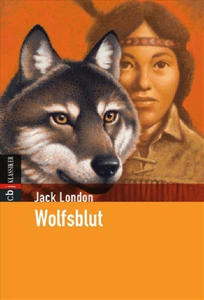 Wolfsblut (Klassiker der Kinderliteratur, Band 8) Novels & Short Stories