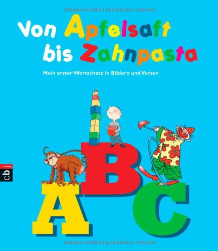 Von Apfelsaft bis Zahnpasta. Mein erster Wortschatz in Bildern und Versen Learning & Reference