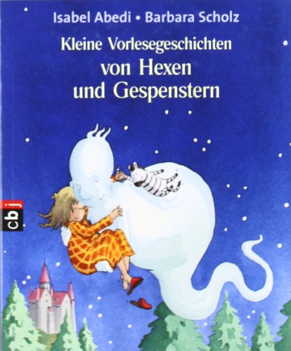 Kleine Vorlesegeschichten von Hexen und Gespenstern: Doppelband aus: Kleine Gespenstergeschichten zum Vorlesen und Kleine Hexengeschichten zum Vorlesen Children's books