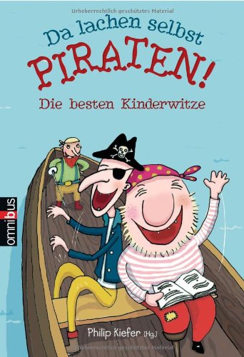 Da lachen selbst Piraten!: Die besten Kinderwitze Children's books