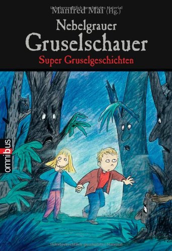 Nebelgrauer Gruselschauer. Super Gruselgeschichten Novels & Short Stories