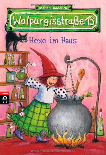 Walpurgisstraße 13 - Hexe im Haus: Band 1 Novels & Short Stories