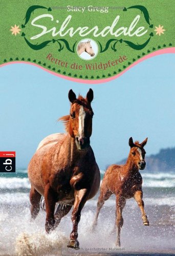 Silverdale - Rettet die Wildpferde Novels & Short Stories for children