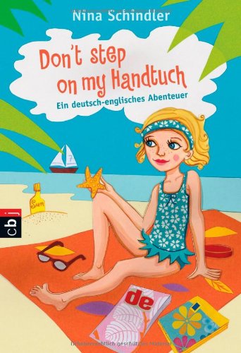 Don't step on my Handtuch: Ein deutsch-englisches Abenteuer Novels & Short Stories