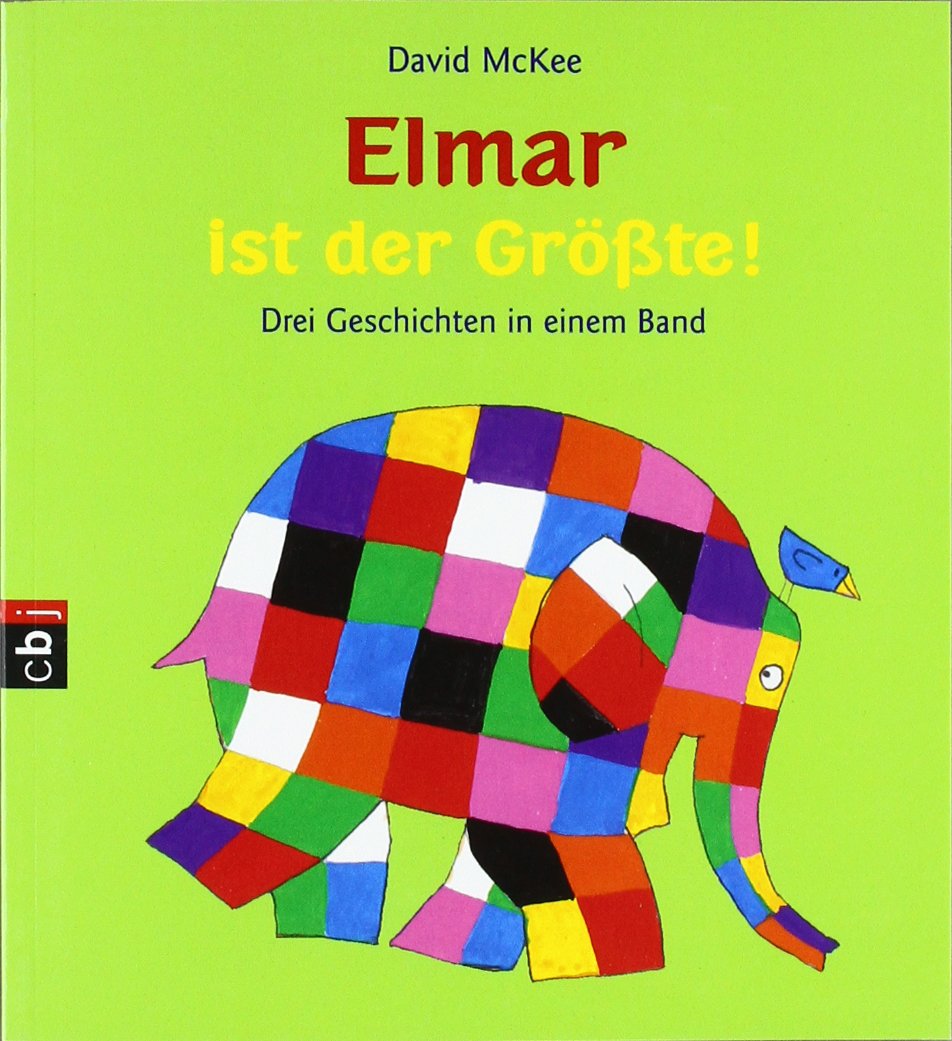 Elmar ist der Größte!: Drei Geschichten in einem Band Children's books