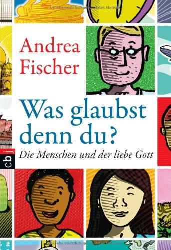 Was glaubst denn du?: Die Menschen und der liebe Gott Novels & Short Stories