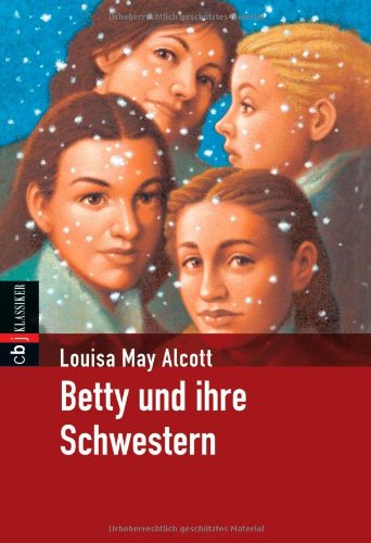 Betty und ihre Schwestern (Klassiker der Kinderliteratur, Band 17) Politics & History