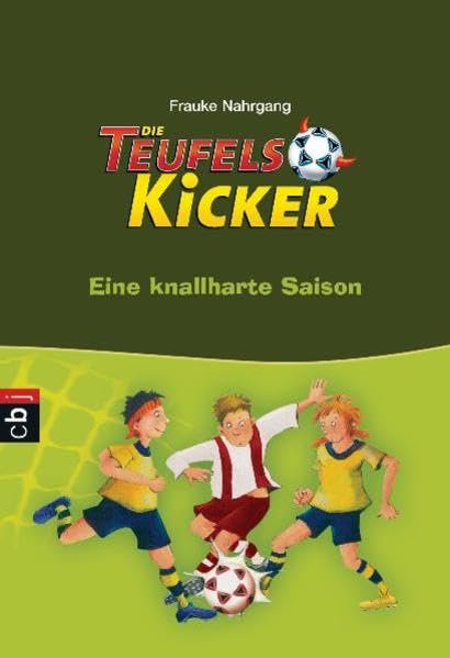 Die Teufelskicker 02 - Eine knallharte Saison Novels & Short Stories