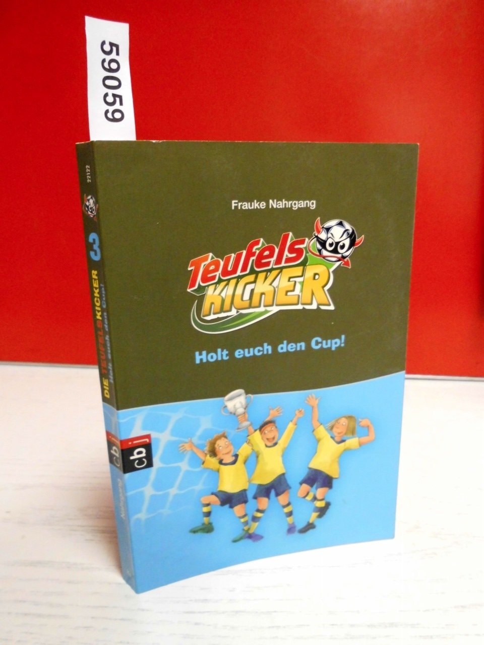 Die Teufelskicker - Holt euch den Cup!: Band 3 (Teufelskicker - Die Reihe, Band 3) Novels & Short Stories